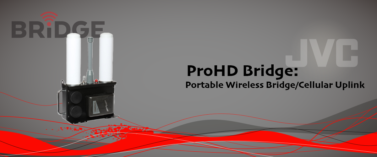 JVC ProHD Wireless Bridge/Cellular uplink