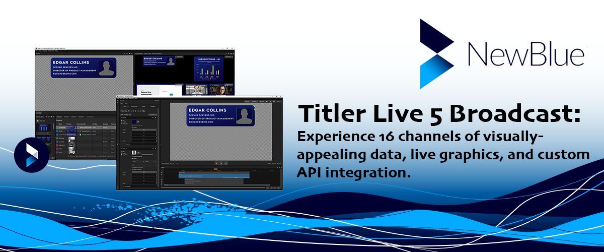 Titler Live 5 Broadcast:  Live graphics for every market.