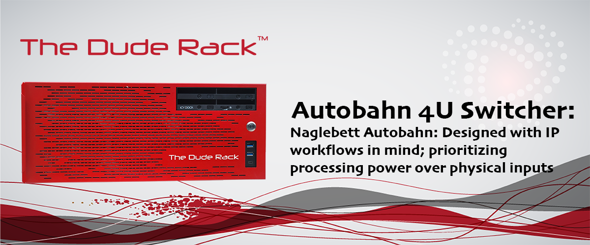 Learn more about the Nagelbett: Autobahn 4U rack mount live streaming video production switcher