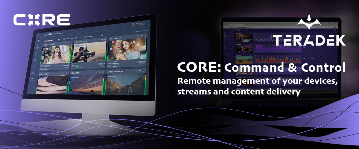 Teradek Core: Streaming Media Management Cloud Platform