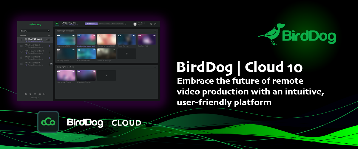 BirdDog Cloud 10: The World Just Got Smaller