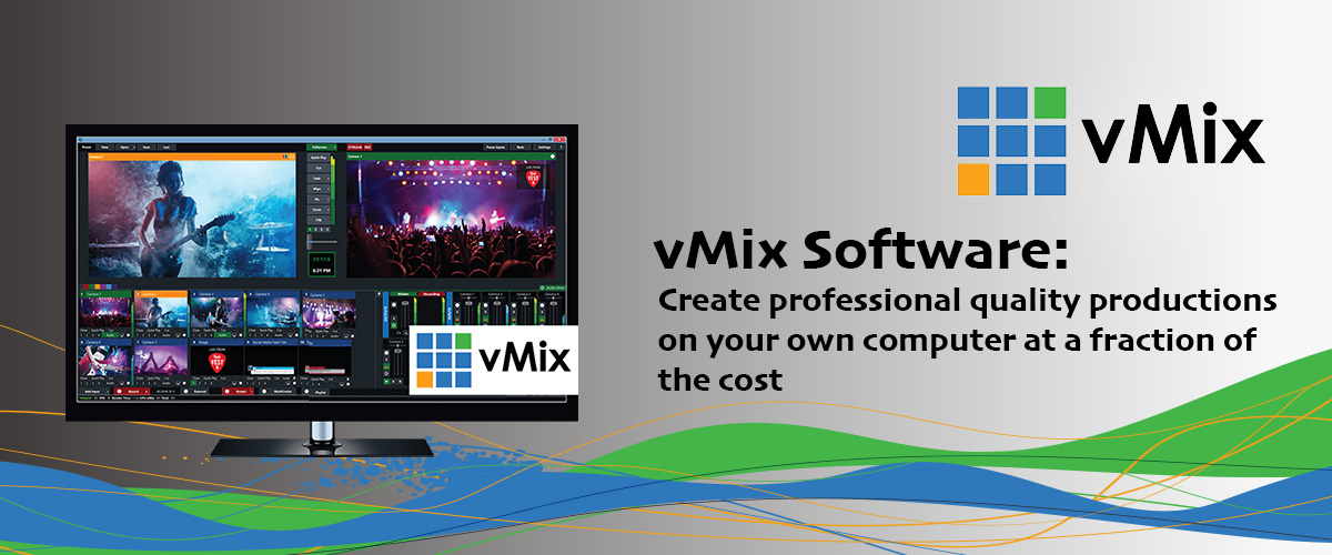 vMix Software: create professional quality productions on your own computer at a fraction of the cost